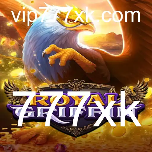 RoyalGriffin: Explorando as Aventuras e Regras do Jogo Com a Palavra-chave 777xk